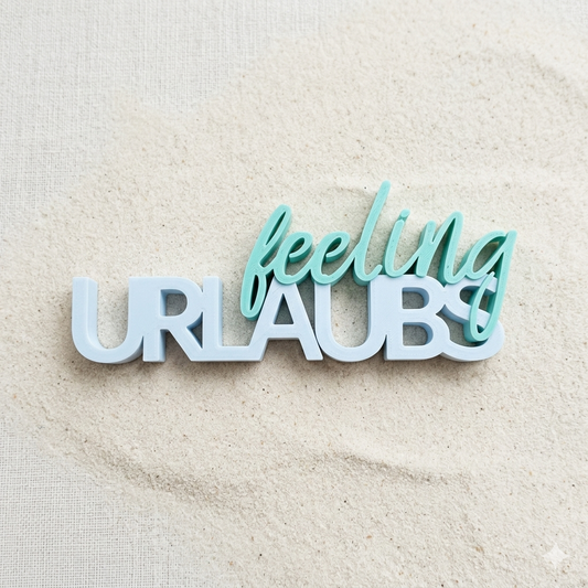 Urlaubsfeeling – 3D-Schriftzug für Zuhause, Balkon oder Ferienhaus